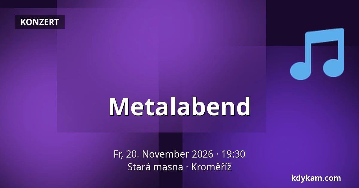 Metalabend — Alte Fleischerei, Kroměříž
