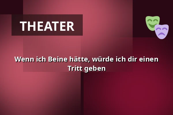 Wenn ich Beine hätte, würde ich dir einen Tritt geben — Bio Oko, Prag