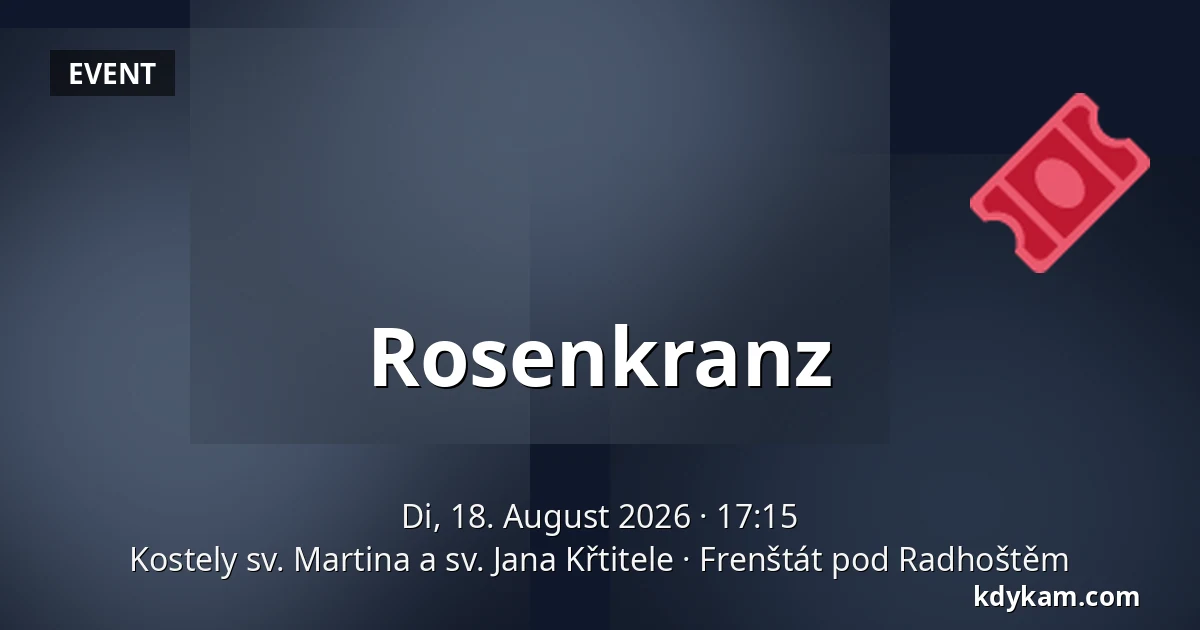 Rosenkranz — Kirchen des hl. Martin und des hl. Johannes des Täufers, Frenštát pod Radhoštěm