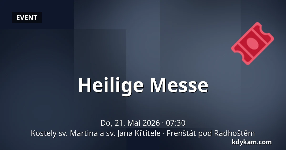 Heilige Messe — Kirchen des hl. Martin und des hl. Johannes des Täufers, Frenštát pod Radhoštěm