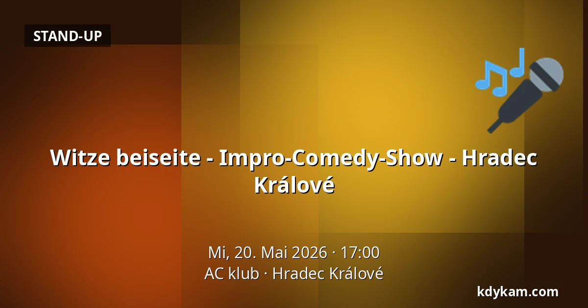 Witze beiseite - Impro-Comedy-Show - Hradec Králové — AC klub, Königgrätz