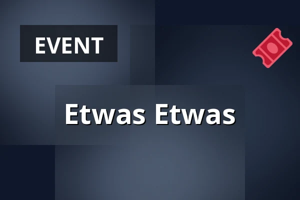 Etwas Etwas — MeetFactory, Prag
