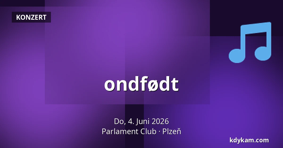 ondfødt — Parlament Club, Pilsen