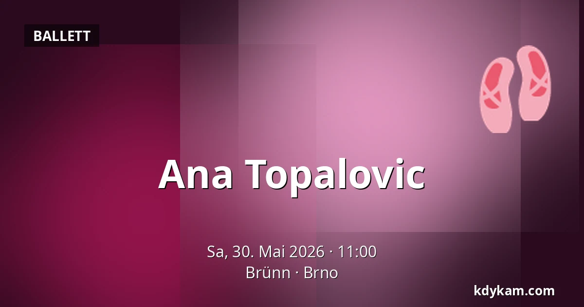 Ana Topalovic — Brünn, Brünn