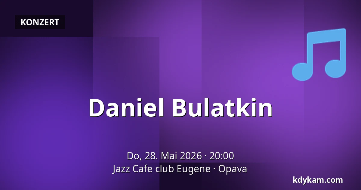 Daniel Bulatkin — Jazz Cafe club Eugene, Opava