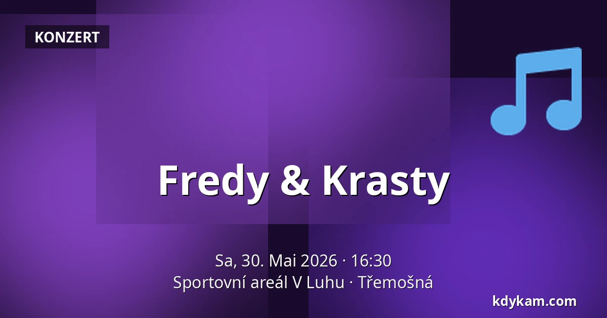 Fredy & Krasty — Sportovní areál V Luhu, Třemošná