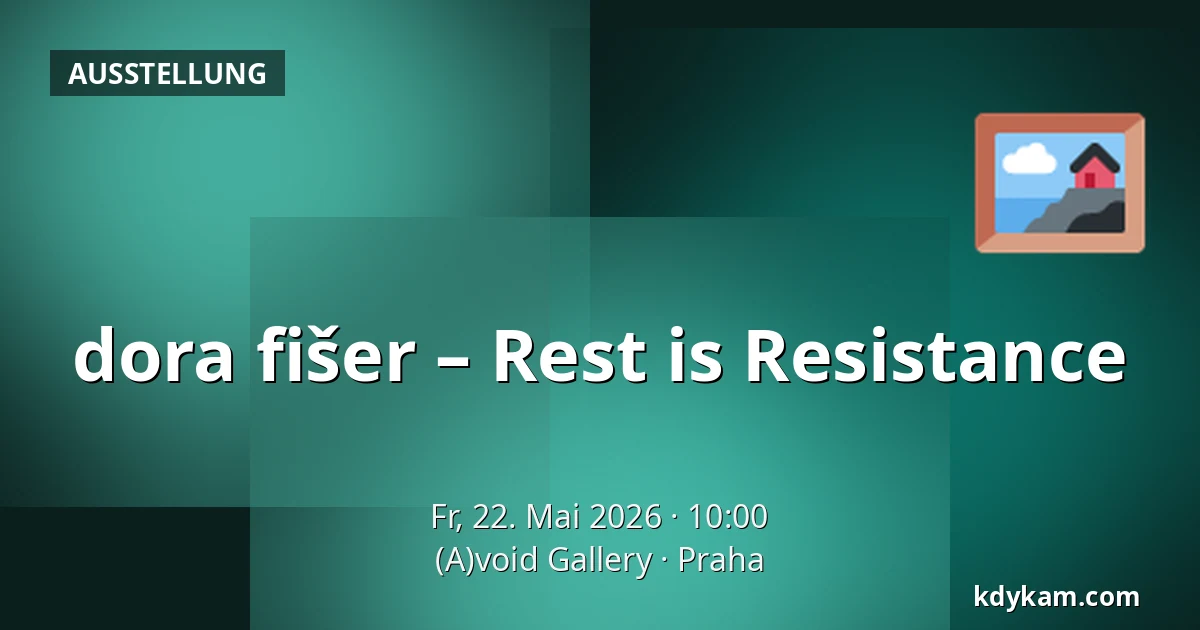 dora fišer – Rest is Resistance — (A)void Gallery, Prag