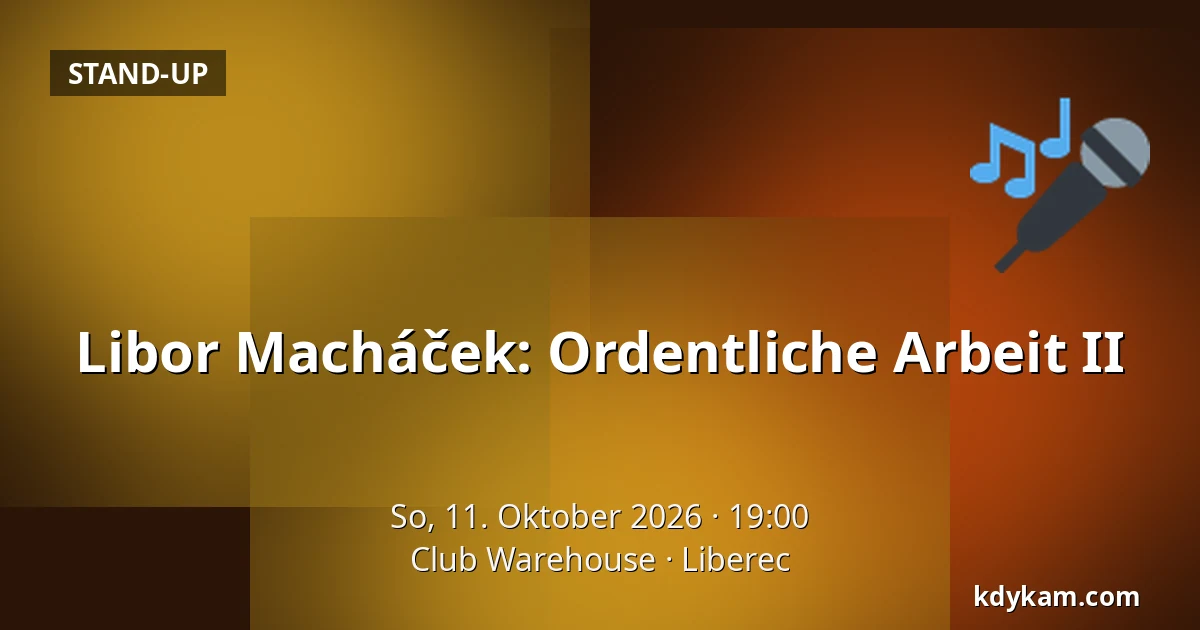 Libor Macháček: Ordentliche Arbeit II — Club Warehouse, Reichenberg