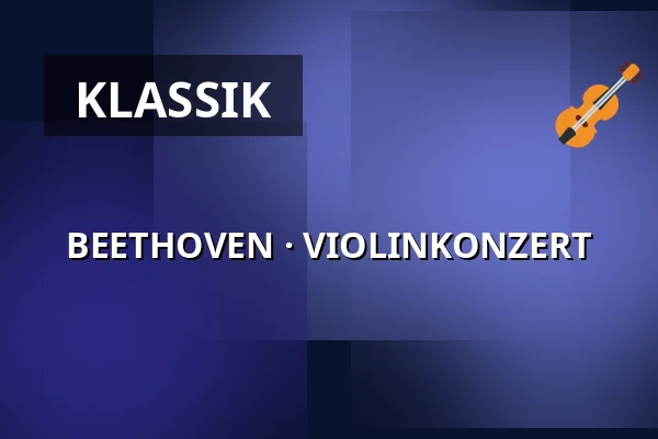 BEETHOVEN · VIOLINKONZERT — Komorní filharmonie Pardubice, Pardubitz