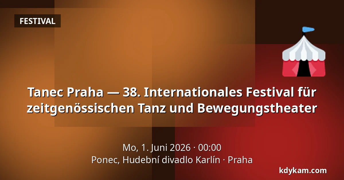 Tanec Praha — 38. Internationales Festival für zeitgenössischen Tanz und Bewegungstheater — Ponec, Hudební divadlo Karlín, Prag
