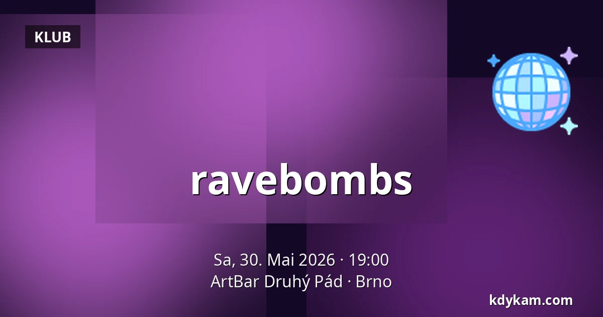 ravebombs — ArtBar Druhý Pád, Brünn