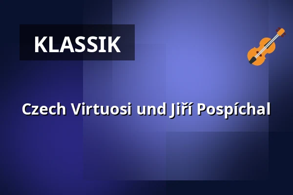 Czech Virtuosi und Jiří Pospíchal — Červený kostel, Brünn