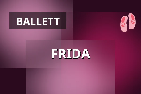 FRIDA — Divadlo F. X. Šaldy, Reichenberg