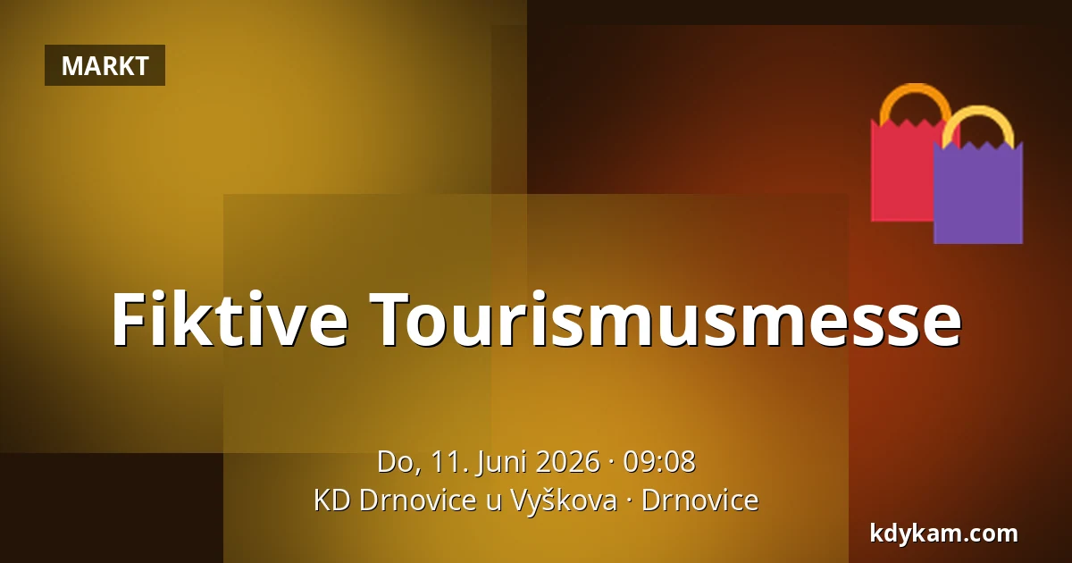 Fiktive Tourismusmesse — KD Drnovice u Vyškova, Drnovice