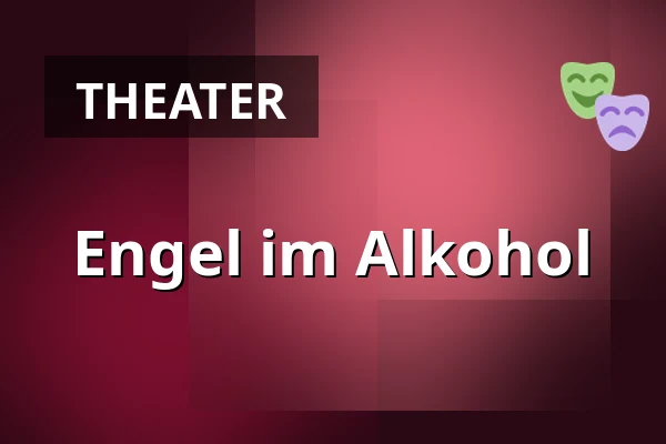 Engel im Alkohol — Divadlo Bolka Polívky – Bílý dům, Brünn