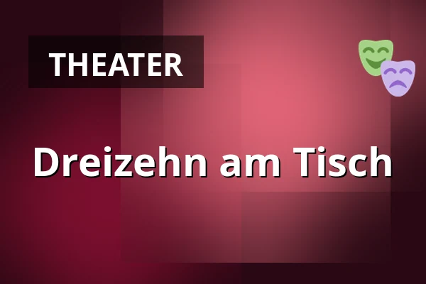 Dreizehn am Tisch — Divadlo Bolka Polívky – Bílý dům, Brünn