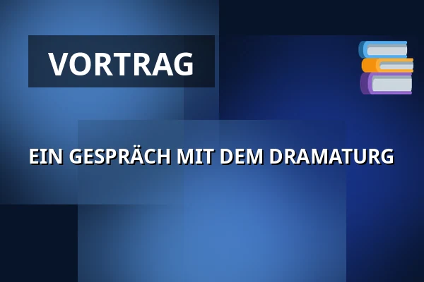 EIN GESPRÄCH MIT DEM DRAMATURG — Divadlo F. X. Šaldy, Reichenberg