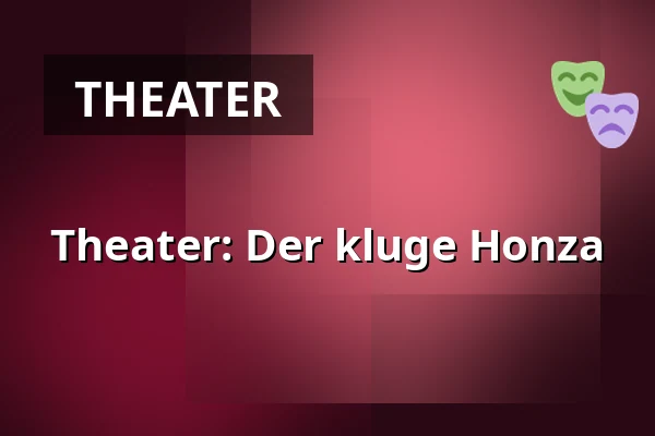 Theater: Der kluge Honza — Kohoutovice, Brünn