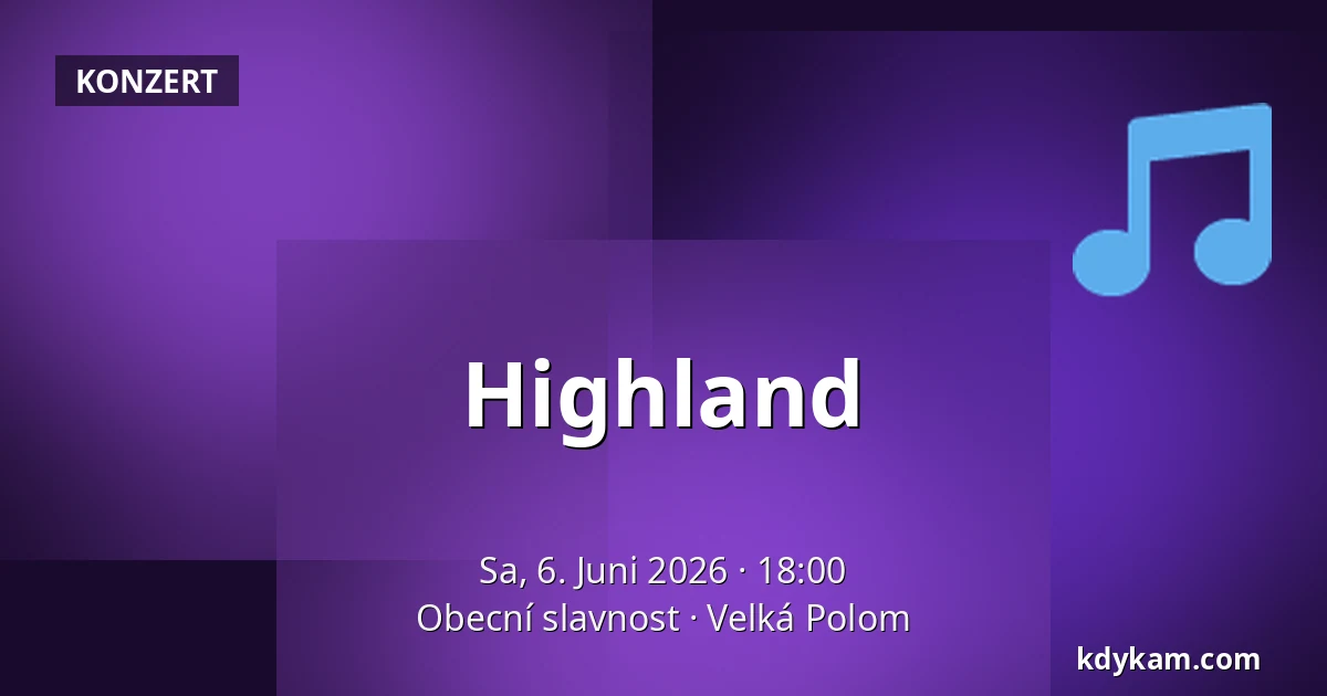 Highland — Obecní slavnost, Velká Polom