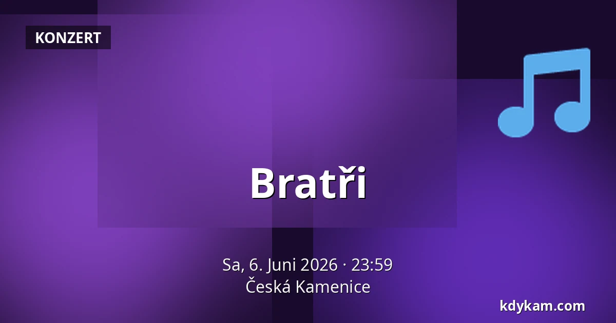 Bratři — Česká Kamenice