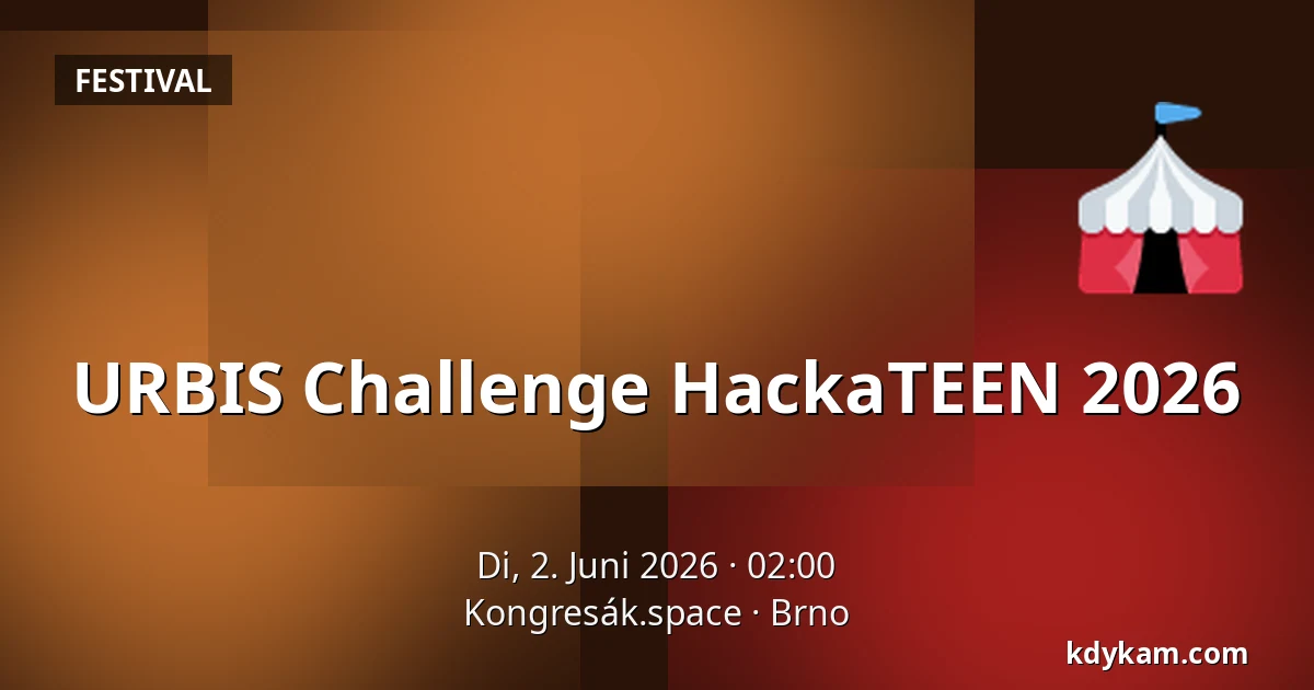 URBIS Challenge HackaTEEN 2026 — Kongresák.space, Brünn