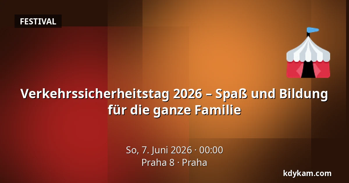 Verkehrssicherheitstag 2026 – Spaß und Bildung für die ganze Familie — Praha 8, Prag