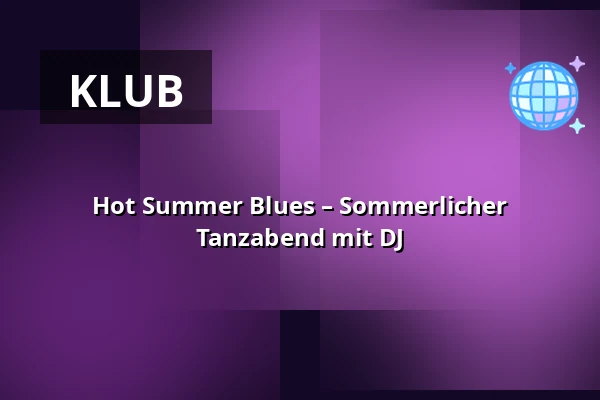 Hot Summer Blues – Sommerlicher Tanzabend mit DJ — Přístav 18600, Prag