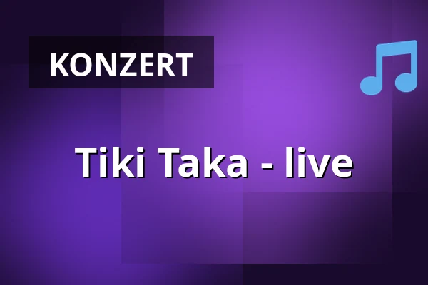 Tiki Taka - live — Zámek Slavkov - Austerlitz, Slavkov u Brna