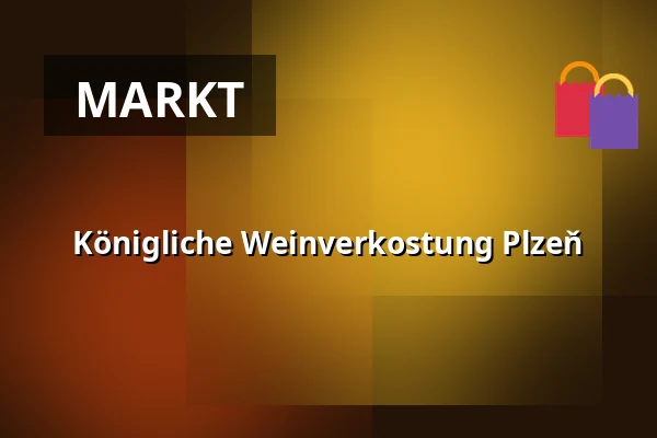Königliche Weinverkostung Plzeň — Plzeň-město, Pilsen