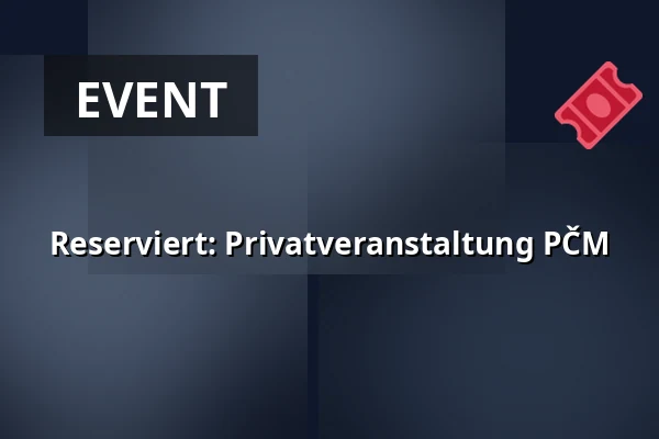 Reserviert: Privatveranstaltung PČM — Zelenáčova Šopa, Zlin