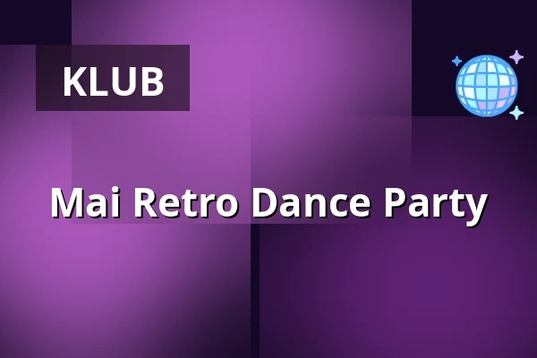 Mai Retro Dance Party — Dělňák Líšeň, Brünn