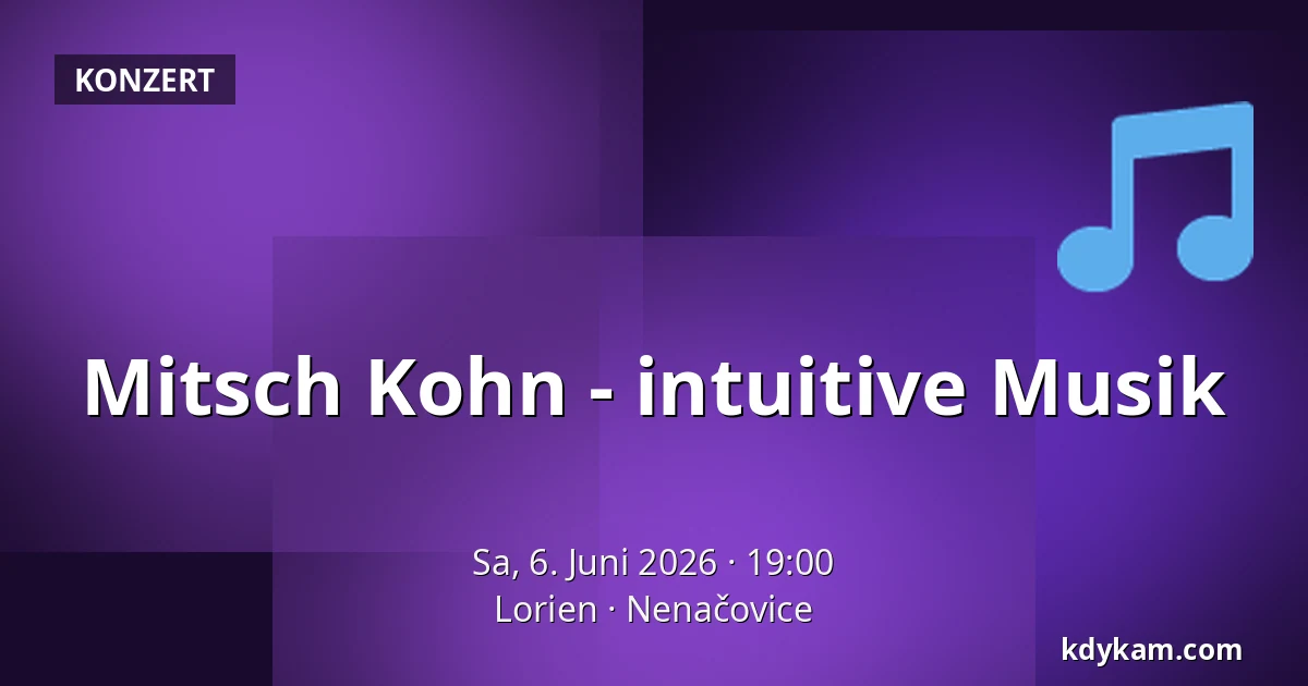 Mitsch Kohn - intuitive Musik — Lorien, Nenačovice