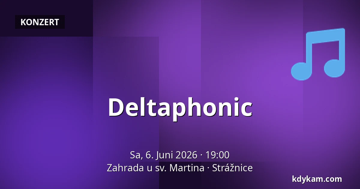 Deltaphonic — Zahrada u sv. Martina, Strážnice