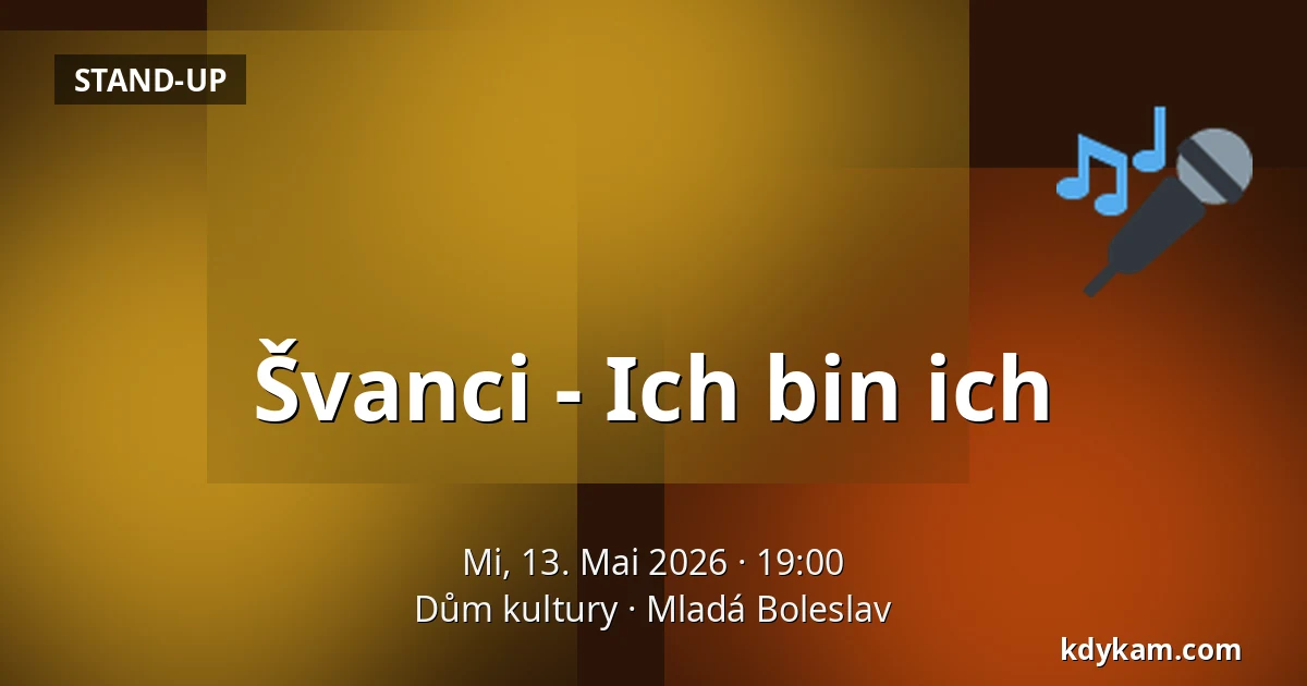 Švanci - Ich bin ich — Kulturhaus, Jungbunzlau