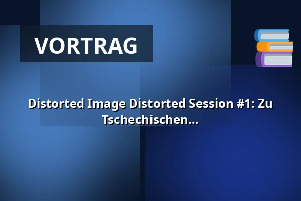 Distorted Image Distorted Session #1: Zu den Anfängen der Videokunst in der Tschechischen Republik — Dům pánů z Kunštátu, Brünn