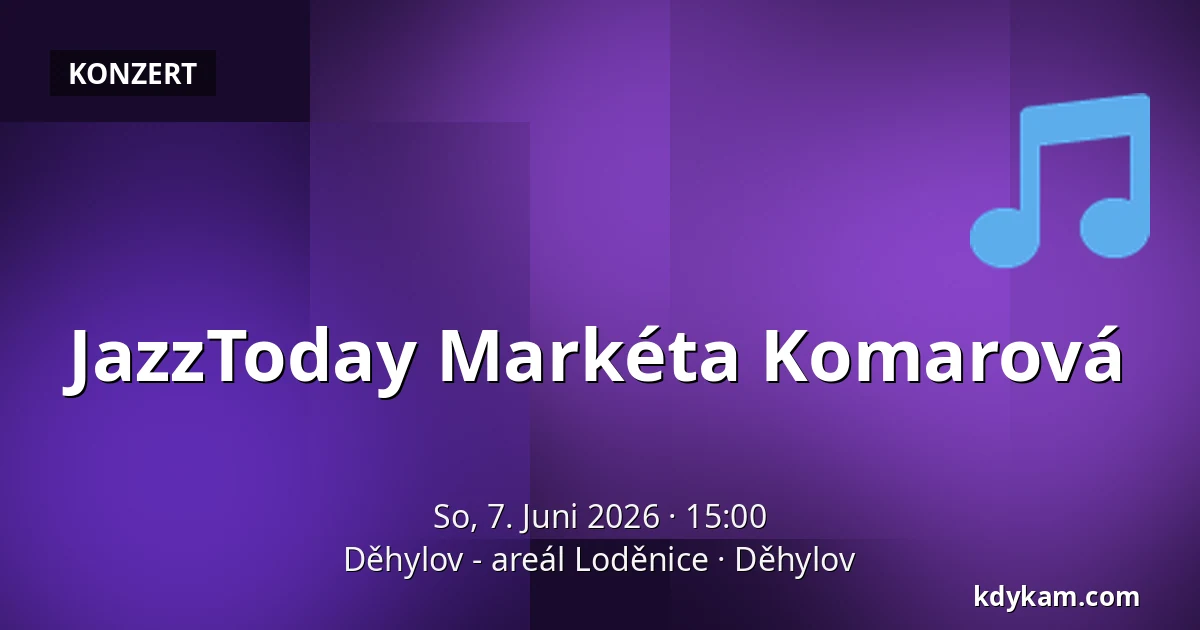 JazzToday Markéta Komarová — Děhylov - Loděnice-Gelände, Děhylov