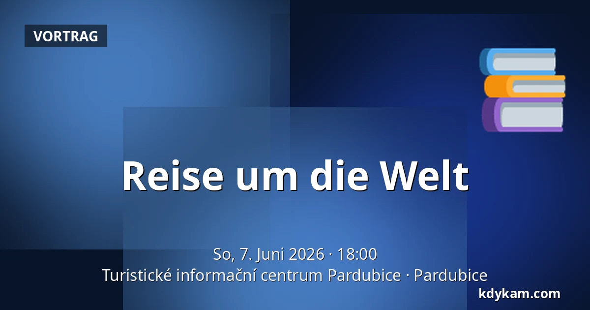 Reise um die Welt — Touristeninformationszentrum Pardubitz, Pardubice