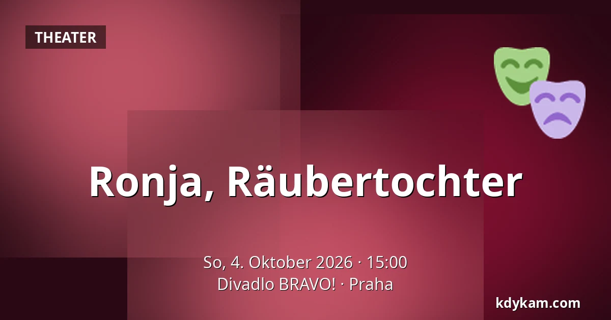 Ronja, Räubertochter — Theater BRAVO!, Prag