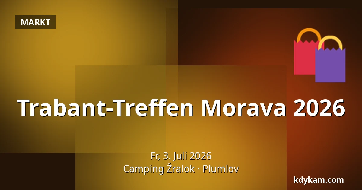 Trabant-Treffen Morava 2026 — Camping Žralok, Plumlov