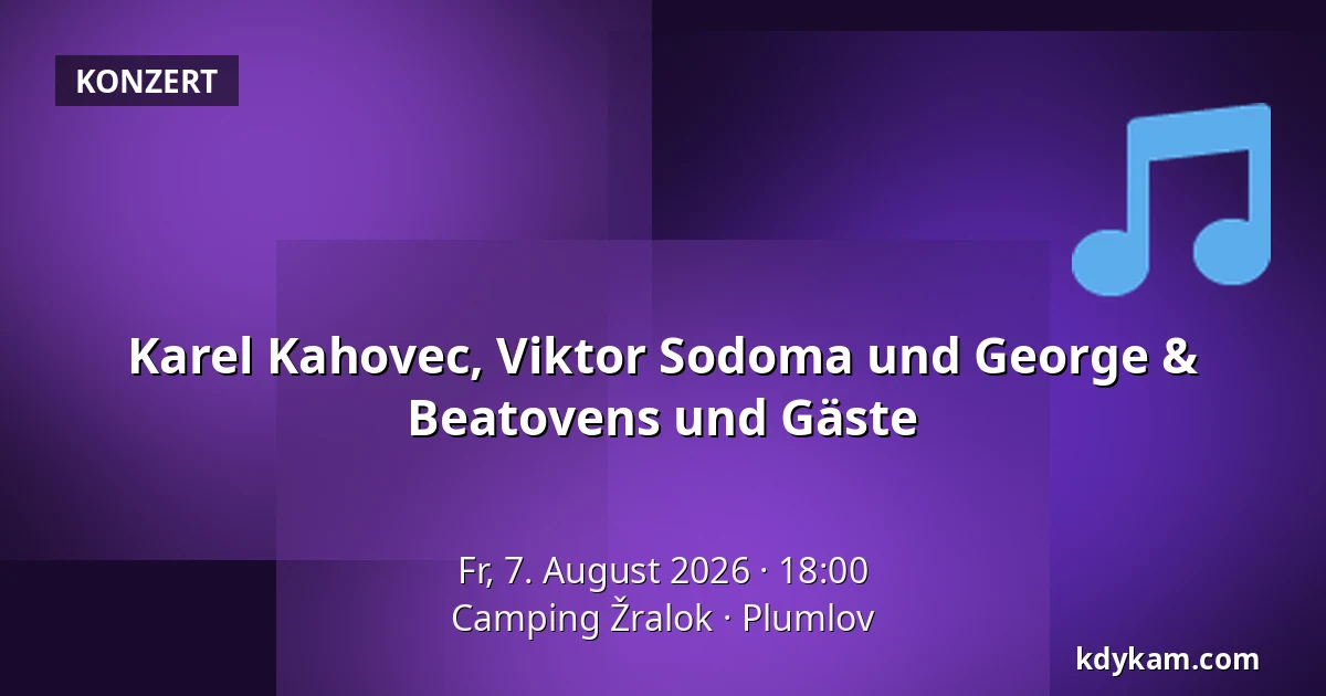 Karel Kahovec, Viktor Sodoma und George & Beatovens und Gäste — Camping Žralok, Plumlov