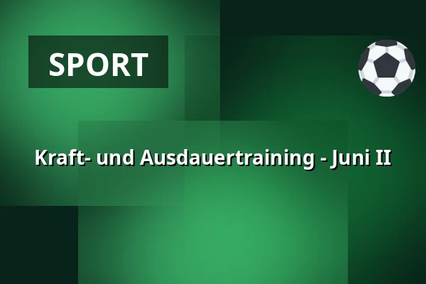 Kraft- und Ausdauertraining - Juni II — DDM Ulita, Prag
