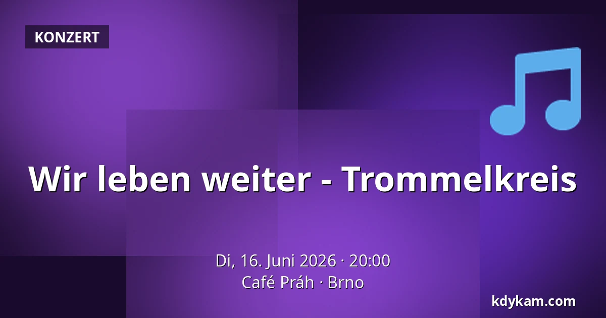 Wir leben weiter - Trommelkreis — Café Práh, Brünn