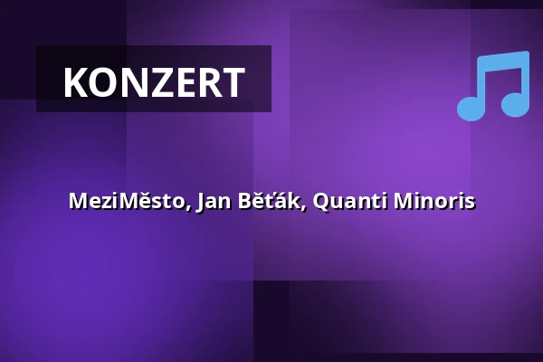 MeziMěsto, Jan Běťák, Quanti Minoris — Café Práh, Brünn