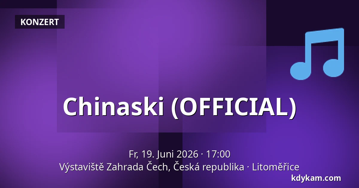 Chinaski (OFFICIAL) — Výstaviště Zahrada Čech, Česká republika, Litoměřice
