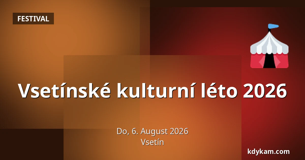 Vsetínské kulturní léto 2026 — Vsetín