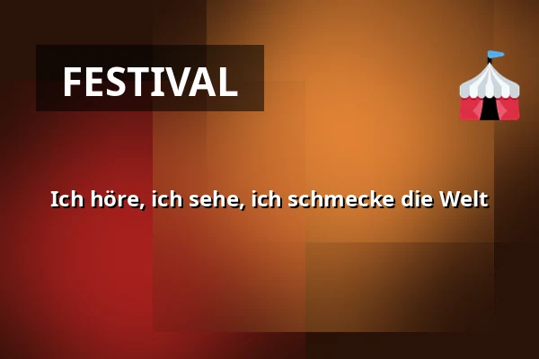 Ich höre, ich sehe, ich schmecke die Welt — Praha 8, Prag