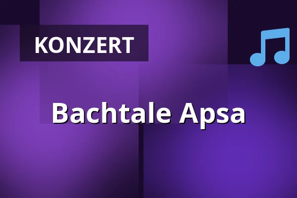 Bachtale Apsa — Malostranská beseda, Prag