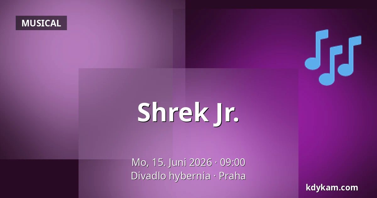 Shrek Jr. — Theater Hybernia, Prag