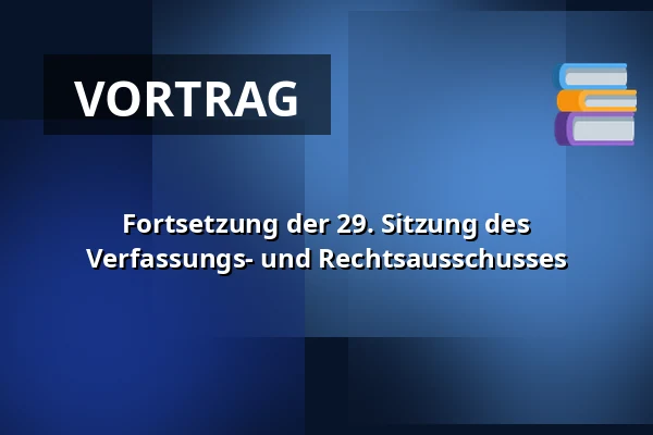 Fortsetzung der 29. Sitzung des Verfassungs- und Rechtsausschusses — Valdštejnské náměstí 17/4, Prag