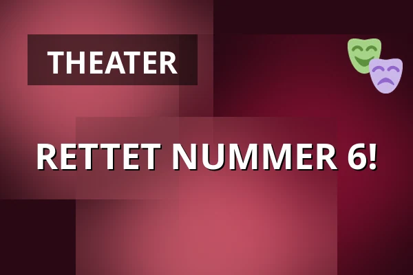RETTET NUMMER 6! — Divadlo Minor, Prag